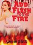 Add Flesh to the Fire