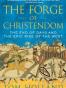 The Forge of Christendom