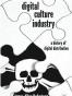 Digital Culture Industry