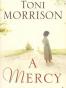 A Mercy. Toni Morrison