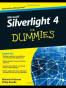 Microsoft Silverlight 4 for Dummies