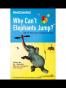 Why Can Elephants Jump?