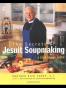 The Secrets of Jesuit Soupmaking