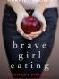 Brave Girl Eating