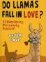 Do Llamas Fall in Love?
