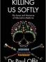 Killing Us Softly The Sense and Nonsense of Alternative Medicine
