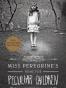 Miss Peregrine's Home for Peculiar Children
