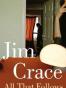 All That Follows. Jim Crace