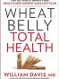 Wheat Belly Total Health