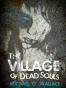 The Village of Dead Souls