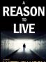 A Reason to Live