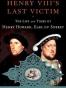 Henry VIII's Last Victim