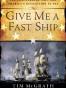 Give Me a Fast Ship