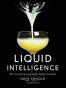 Liquid Intelligence