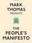 Mark Thomas Presents the People's Manifesto