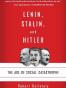 Lenin, Stalin, and Hitler