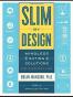 Slim by Design