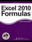 Excel 2010 Formulas (Mr. Spreadsheet's Bookshelf)
