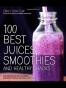 100 Best Juices, Smoothies and Healthy Snacks