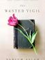 The Wasted Vigil (Vintage International)