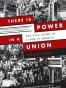 There Is Power in a Union