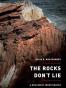 The Rocks Don't Lie