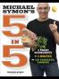 Michael Symon's 5 in 5