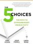 The 5 Choices