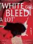 'White Girl Bleed A Lot'