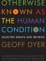 Otherwise Known as the Human Condition