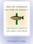 Why Do Catholics Eat Fish On Friday?