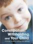 Constipation, Withholding and Your Child