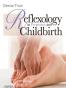 Reflexology in Pregnancy and Childbirth