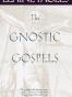 The Gnostic Gospels