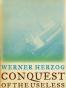 Conquest of the Useless