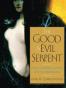 The Good and Evil Serpent