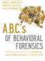 A.B.C.'s of Behavioral Forensics
