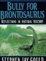 Bully for Brontosaurus