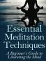 Essential Meditation Techniques