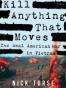 Kill Anything That Moves