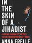 In the Skin of a Jihadist