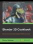 Blender 3D Cookbook