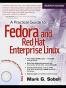 A Practical Guide to Fedora and Red Hat Enterprise Linux