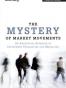 The Mystery of Market Movements