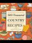500 Treasured Country Recipes from Martha Storey and Friends