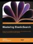 Mastering ElasticSearch