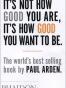 It's Not How Good You Are, Its How Good You Want to Be
