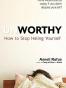 Unworthy