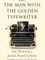 The Man With the Golden Typewriter