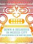 Down and Delirious in Mexico City